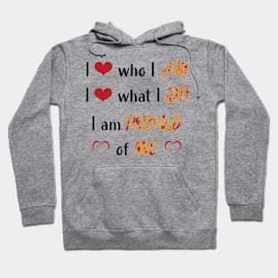 I love who I am Hoodie